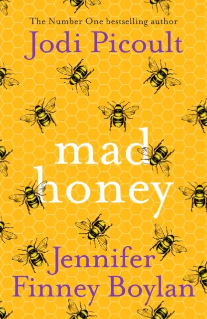 Šílený med - srdcervoucí a srdcervoucí mezinárodní bestseller číslo jedna - Mad Honey - The heart-pounding and heart-breaking number one international bestseller
