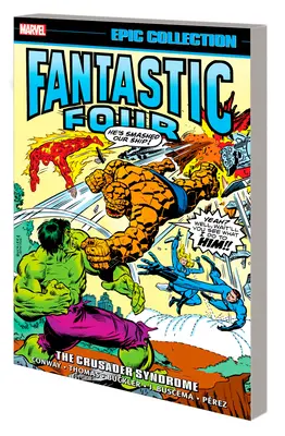 Fantastická čtyřka Epic Collection: Křižácký syndrom - Fantastic Four Epic Collection: The Crusader Syndrome