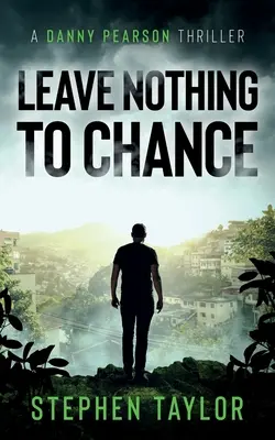 Nenechat nic náhodě - Leave Nothing To Chance