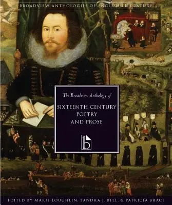 The Broadview Anthology of Sixteenth-Century Poetry and Prose (Broadviewská antologie poezie a prózy šestnáctého století) - The Broadview Anthology of Sixteenth-Century Poetry and Prose