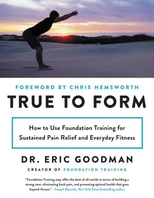 Věrni své formě: Jak používat základní trénink pro trvalou úlevu od bolesti a každodenní kondici? - True to Form: How to Use Foundation Training for Sustained Pain Relief and Everyday Fitness