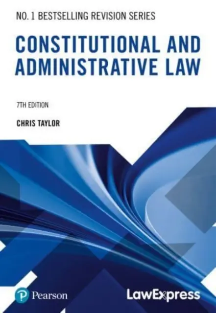 Law Express Revision Guide: Ústavní a správní právo, výukový materiál, 5. vydání - Law Express Revision Guide: Constitutional and Administrative Law