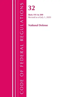 Sbírka federálních předpisů, hlava 32 Národní obrana 191-399, revidováno k 1. červenci 2020 (Úřad federálního registru (U S )) - Code of Federal Regulations, Title 32 National Defense 191-399, Revised as of July 1, 2020 (Office of the Federal Register (U S ))