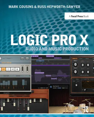 Logic Pro X: Zvukové a hudební produkce - Logic Pro X: Audio and Music Production