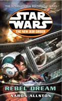 Star Wars: Nový řád Jediů - Nepřátelské linie I Rebelský sen - Star Wars: The New Jedi Order - Enemy Lines I Rebel Dream