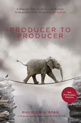 Producer to Producer 2nd Edition - Library Edition: A Step-By-Step Guide to Low-Budget Independent Film Producing (Krok za krokem k nízkorozpočtovému nezávislému filmu) - Producer to Producer 2nd Edition - Library Edition: A Step-By-Step Guide to Low-Budget Independent Film Producing