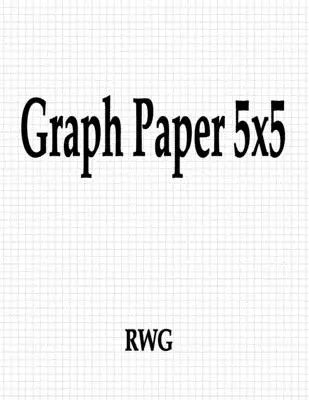 Grafický papír 5x5: 150 stran 8,5 X 11 - Graph Paper 5x5: 150 Pages 8.5 X 11