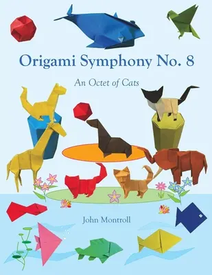 Origami symfonie č. 8: Kočičí oktet - Origami Symphony No. 8: An Octet of Cats