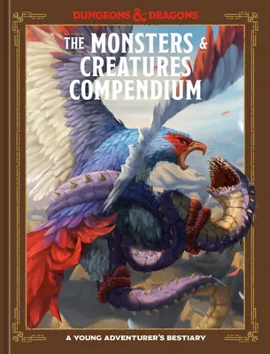 Kompendium nestvůr a tvorů (Dungeons & Dragons): Příručka pro mladé dobrodruhy - The Monsters & Creatures Compendium (Dungeons & Dragons): A Young Adventurer's Guide
