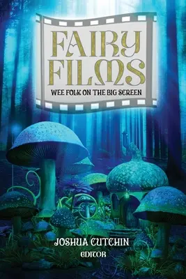 Vílí filmy: Vlkodlaci na velkém plátně - Fairy Films: Wee Folk on the Big Screen