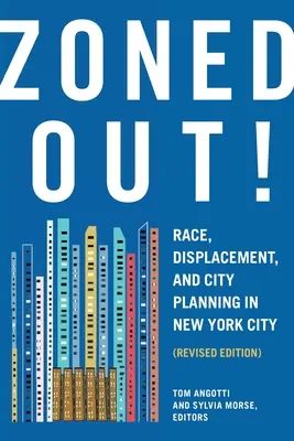 Zoned Out!: Vydání: Race, Displacement, and City Planning in New York City, Revised Edition - Zoned Out!: Race, Displacement, and City Planning in New York City, Revised Edition