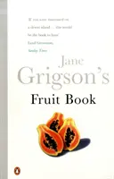 Kniha Jane Grigsonové o ovoci - Jane Grigson's Fruit Book