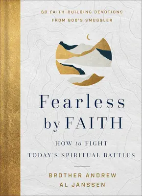 Neohrožený vírou: Jak bojovat v dnešních duchovních bitvách bez obav: Kniha bez obav: Jak bojovat v duchovních bitvách? - Fearless by Faith: How to Fight Today's Spiritual Battles