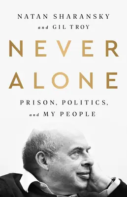 Nikdy sám: Vězení, politika a můj lid - Never Alone: Prison, Politics, and My People