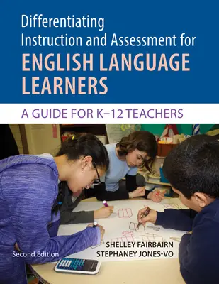 Diferenciace výuky a hodnocení pro žáky s výukou angličtiny pomocí diferenciační tabulky - příručka pro učitele K-12 tříd - Differentiating Instruction and Assessment for English Language Learners with Differentiator Flip Chart - A Guide for K-12 Teachers