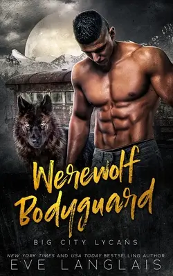 Vlkodlačí osobní strážce - Werewolf Bodyguard