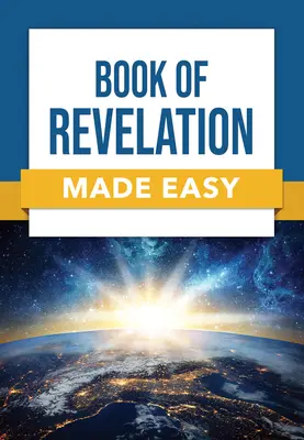 Kniha Zjevení svatého Jana: Snadno a jednoduše - Book of Revelation Made Easy