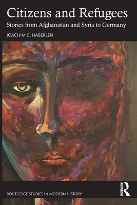 Občané a uprchlíci: Příběhy z Afghánistánu a Sýrie do Německa - Citizens and Refugees: Stories from Afghanistan and Syria to Germany
