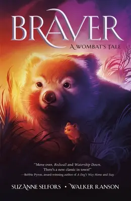 Odvážnější: Příběh vombata - Braver: A Wombat's Tale