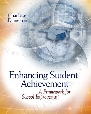 Enhancing Student Achievement: Rámec pro zlepšování školy - Enhancing Student Achievement: A Framework for School Improvement