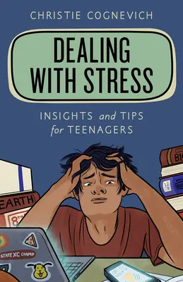 Jak se vypořádat se stresem: Stres: Postřehy a tipy pro dospívající - Dealing with Stress: Insights and Tips for Teenagers