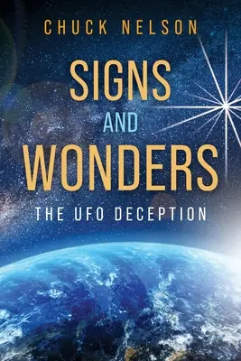 Znamení a zázraky: Podvod s UFO - Signs and Wonders: The UFO Deception