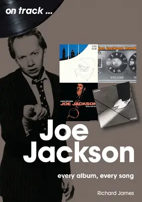 Joe Jackson: Jackson: každé album, každá píseň - Joe Jackson: Every Album Every Song