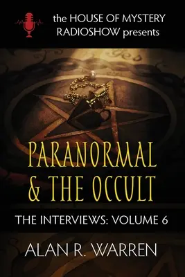 Paranormální jevy a okultismus: Dům záhad uvádí - Paranormal & the Occult: House of Mystery Presents