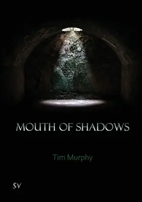 Ústa stínů - Mouth of Shadows