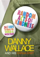 Náhodné skutky laskavosti - 365 způsobů, jak udělat svět hezčím místem - Random Acts Of Kindness - 365 Ways to Make the World a Nicer Place