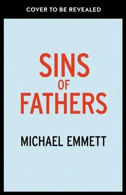 Hříchy otců - Velkolepé vytržení z kriminální, temné minulosti - Sins of Fathers - A Spectacular Break from a Criminal, Dark Past