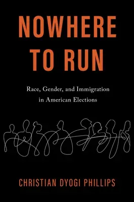 Není kam utéct - Rasa, gender a imigrace v amerických volbách - Nowhere to Run - Race, Gender, and Immigration in American Elections