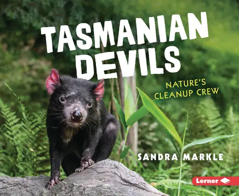 Tasmánští čerti: úklidová četa přírody - Tasmanian Devils: Nature's Cleanup Crew