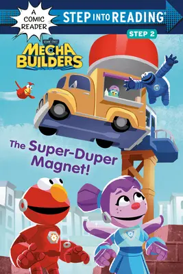 Super super magnet! (Sesame Street Mecha Builders) - The Super-Duper Magnet! (Sesame Street Mecha Builders)