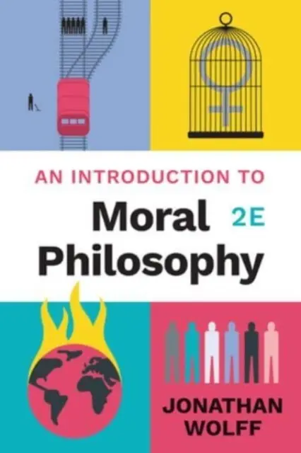 Úvod do morální filozofie (Wolff Jonathan (Oxford University)) - Introduction to Moral Philosophy (Wolff Jonathan (Oxford University))