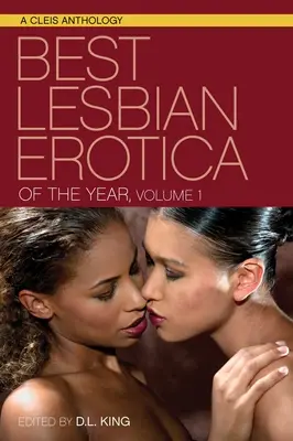 Nejlepší lesbická erotika roku, svazek 1 - Best Lesbian Erotica of the Year, Volume 1
