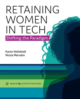 Udržení žen v technických oborech - změna paradigmatu - Retaining Women in Tech - Shifting the Paradigm