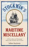 Stockwin's Maritime Miscellany - Pytel zázraků ze zlatého věku plachetnic - Stockwin's Maritime Miscellany - A Ditty Bag of Wonders from the Golden Age of Sail