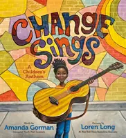 Změna zpívá - dětská hymna - Change Sings - A Children's Anthem