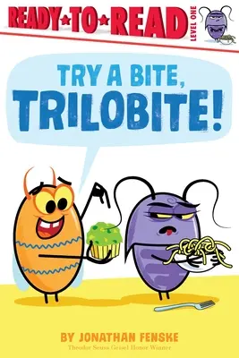 Zkus kousnout, trilobite!: Vyzkoušejte si, jak je trilobit připraven k přečtení, úroveň 1 - Try a Bite, Trilobite!: Ready-To-Read Level 1