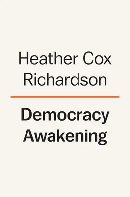 Demokracie se probouzí: Probuzení demokracie: poznámky o stavu Ameriky - Democracy Awakening: Notes on the State of America