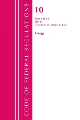 Code of Federal Regulations, Title 10 Energy 1-50, Revised as of January 1 2020: Část 2 (Úřad federálního registru (U S )) - Code of Federal Regulations, Title 10 Energy 1-50, Revised as of January 1, 2020: Part 2 (Office of the Federal Register (U S ))
