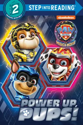 Vzhůru do boje, štěňata! (Paw Patrol: The Mighty Movie) - Power Up, Pups! (Paw Patrol: The Mighty Movie)