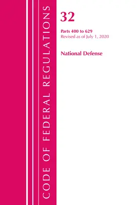 Sbírka federálních předpisů, hlava 32 Národní obrana 400-629, revidovaná ke dni 1. července 2020 (Úřad federálního registru (U S )) - Code of Federal Regulations, Title 32 National Defense 400-629, Revised as of July 1, 2020 (Office of the Federal Register (U S ))
