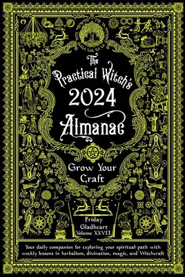 Praktický čarodějnický almanach 2024: Pěstujte své řemeslo - Practical Witch's Almanac 2024: Grow Your Craft