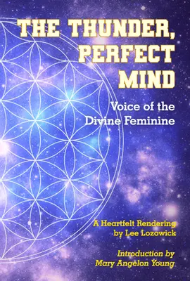 Hromová, dokonalá mysl: Hlas božského ženství - The Thunder, Perfect Mind: Voice of the Divine Feminine