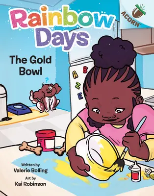 Zlatá mísa: Zlatá kniha: Kniha o žaludu (Duhové dny #2) - The Gold Bowl: An Acorn Book (Rainbow Days #2)