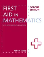 První pomoc v matematice Barevné vydání - First Aid in Mathematics Colour Edition