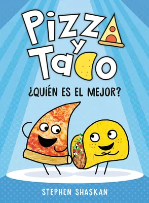 Pizza Y Taco: (Grafický román) - Pizza Y Taco: Quin Es El Mejor?: (A Graphic Novel)