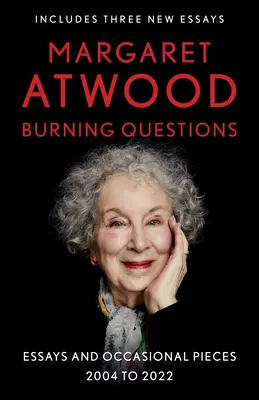 Palčivé otázky: Eseje a příležitostné články, 2004 až 2022 - Burning Questions: Essays and Occasional Pieces, 2004 to 2022